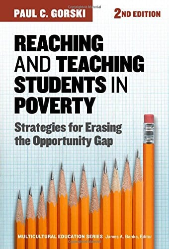 Reaching and Teaching Students in Poverty: Strategies for Erasing the Opportunity Gap (Multicultural Education Series) 2nd Edition by Paul C. Gorski  (Author), James A. Banks (Series Editor) - Frugal Bookstore