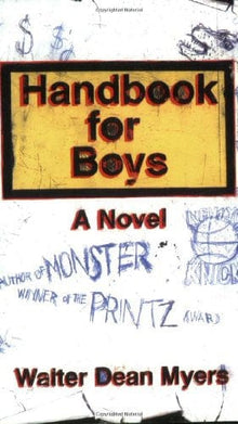 Handbook for Boys: A Novel by Walter Dean Myers - Frugal Bookstore