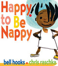 Happy to Be Nappy by bell hooks, Chris Raschka (Board Book) - Frugal Bookstore