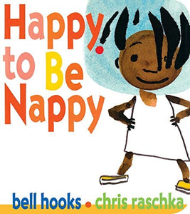 Happy to Be Nappy by bell hooks, Chris Raschka (Board Book)