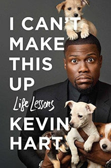 I Can't Make This Up: Life Lessons by Kevin Hart - Frugal Bookstore
