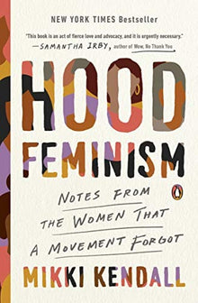 Hood Feminism: Notes from the Women That a Movement Forgot by Mikki Kendall - Frugal Bookstore