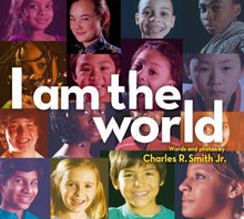 I Am the World by Charles R. Smith, Jr. - Frugal Bookstore