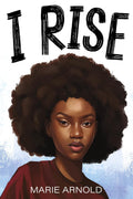 I Rise by Marie Arnold - Frugal Bookstore