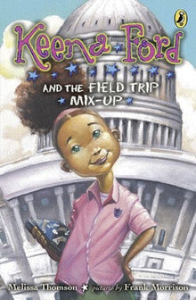Keena Ford and the Field Trip Mix-Up by Melissa Thomson - Frugal Bookstore