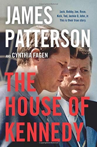 The House of Kennedy by James Patterson, Cynthia Fagen - Frugal Bookstore