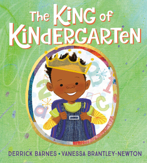 The King of Kindergarten by Derrick Barnes - Frugal Bookstore