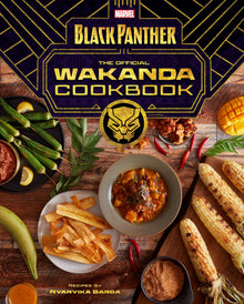 The Official Wakanda Cookbook by Nyanyika Banda - Frugal Bookstore