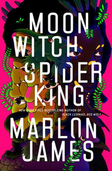 Moon Witch, Spider King (The Dark Star Trilogy) Hardcover – February 15, 2022 by Marlon James  (Author) - Frugal Bookstore