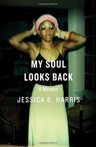 My Soul Looks Back: A Memoir by Jessica B. Harris - Frugal Bookstore