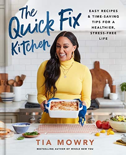 The Quick Fix Kitchen: Easy Recipes and Time-Saving Tips for a Healthier, Stress-Free Life: A Cookbook by Tia Mowry - Frugal Bookstore