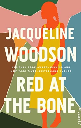 Red at the Bone: A Novel  by Jacqueline Woodson - Frugal Bookstore