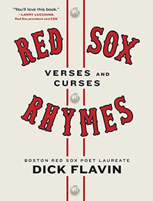 Red Sox Rhymes: Verses and Curses by  Dick Flavin - Frugal Bookstore