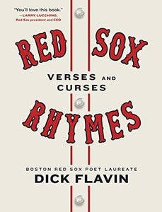 Red Sox Rhymes: Verses and Curses by  Dick Flavin