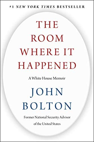 The Room Where It Happened : A White House Memoir by John Bolton - Frugal Bookstore