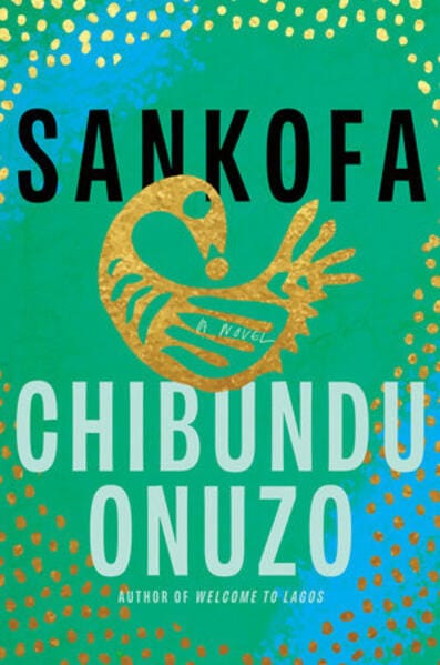 Sankofa A NOVEL By Chibundu Onuzo - Frugal Bookstore
