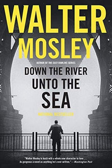 Down the River unto the Sea by Walter Mosley - Frugal Bookstore