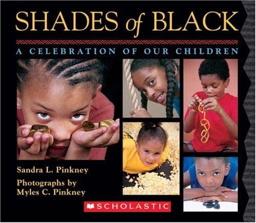Shades of Black: A Celebration of Our Children by Sandra Pinkney, Myles C. Pinkney (Illustrator) - Frugal Bookstore