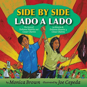 Side by Side/Lado a lado By Monica Brown, Illustrated by Joe Cepeda
