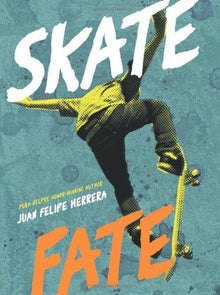 SkateFate by Juan Felipe Herrera - Frugal Bookstore