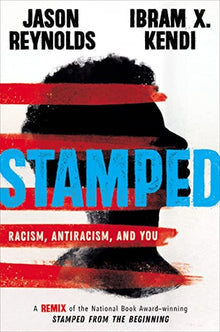 Stamped : Racism, Antiracism, and You by Jason Reynolds, Ibram X. Kendi - Frugal Bookstore