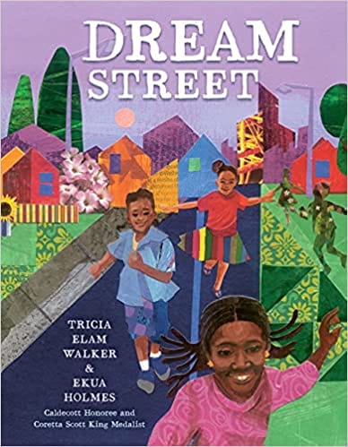 Dream Street by Tricia Elam Walker (Author), Ekua Holmes (Illustrator) - Frugal Bookstore