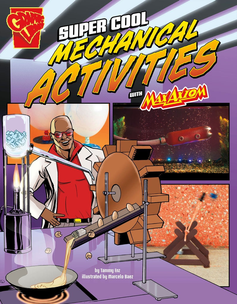 Super Cool Mechanical Activities with Max Axiom by Tammy Enz, Marcelo Baez - Frugal Bookstore