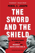 Sword and the Shield by Peniel E. Joseph  (Author) - Frugal Bookstore