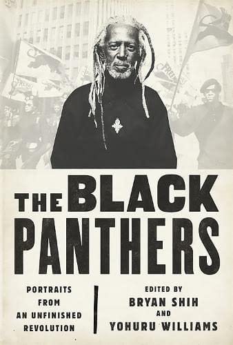 The Black Panthers Portraits from an Unfinished Revolution  by Bryan Shih  by Yohuru Williams  Introduction by Peniel E. Joseph - Frugal Bookstore