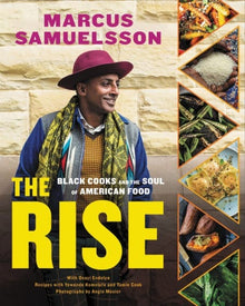 The Rise: Black Cooks and the Soul of American Food: A Cookbook by Marcus Samuelsson  (Author), Osayi Endolyn  Yewande Komolafe - Frugal Bookstore