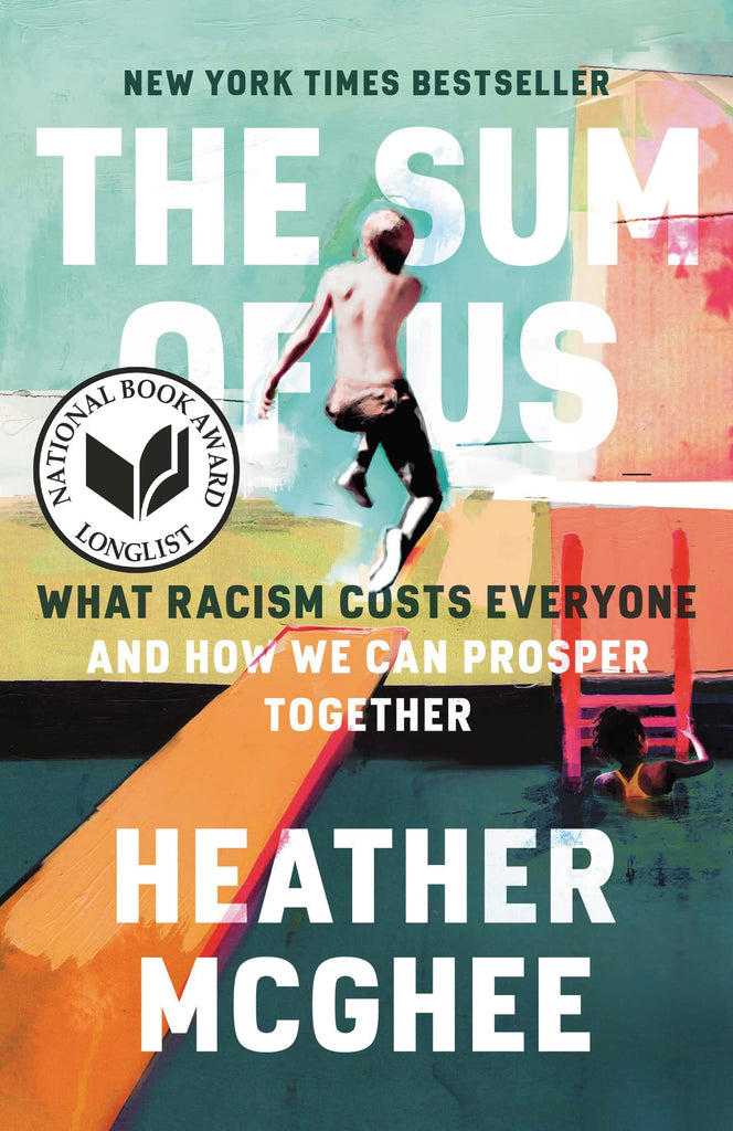 The Sum of Us: What Racism Costs Everyone and How We Can Prosper Together by Heather McGhee - Frugal Bookstore