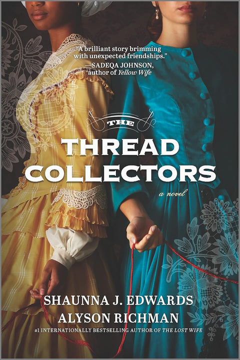 The Thread Collectors: A Novel by Shaunna J. Edwards and Alyson Richman - Frugal Bookstore