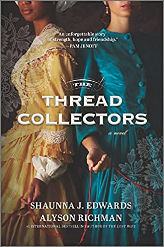 The Thread Collectors: A Novel by Shaunna J. Edwards and Alyson Richman - Frugal Bookstore