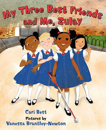 My Three Best Friends and Me, Zulay by Cari Best, Vanessa Brantley-Newton  (Illustrator) - Frugal Bookstore