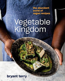 Vegetable Kingdom: The Abundant World of Vegan Recipes by Bryant Terry - Frugal Bookstore
