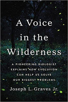 A Voice in the Wilderness: A Pioneering Biologist Explains How Evolution Can Help Us Solve Our Biggest Problems - Frugal Bookstore