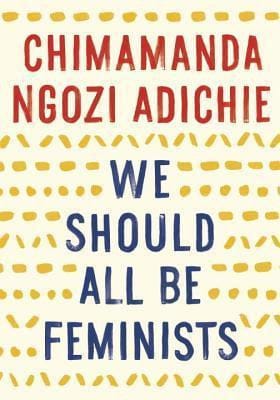 We Should All Be Feminists by Chimamanda Ngozi Adichie - Frugal Bookstore
