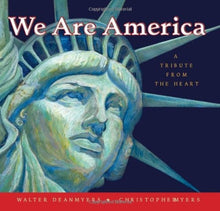 We Are America: A Tribute from the Heart by Walter Dean Myers, Christopher Myers (Illustrator) - Frugal Bookstore