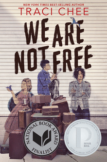 We Are Not Free by Traci Chee - Frugal Bookstore