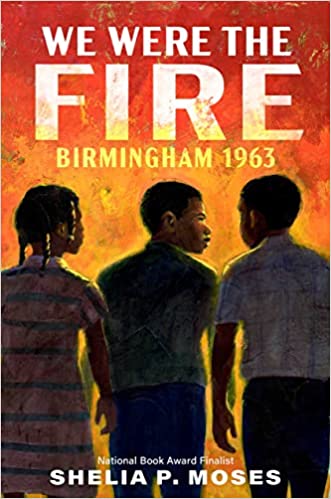 We Were the Fire: Birmingham 1963 - Frugal Bookstore