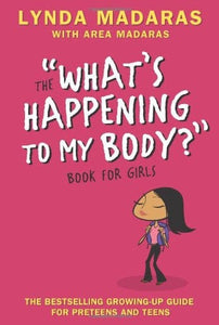 What's Happening to My Body? Book for Girls by Lynda and Area Madaras, Simon Sullivan