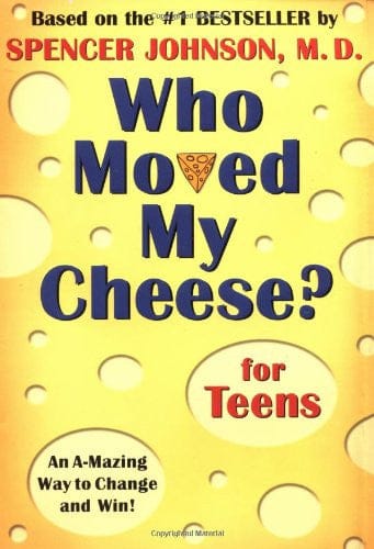 Who Moved My Cheese? for Teens by Spencer Johnson - Frugal Bookstore